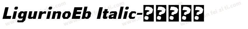 LigurinoEb Italic字体转换